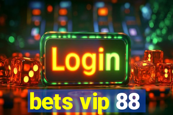 bets vip 88